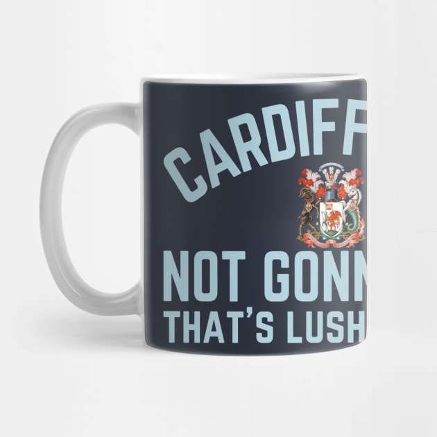 Cardiff City, That's Lush that is by Teessential